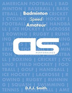 portada DS Performance - Strength & Conditioning Training Program for Badminton, Speed, Amateur