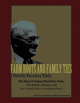 portada Farm Roots and Family Ties: Historic Resource Study