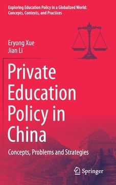 portada Private Education Policy in China: Concepts, Problems and Strategies (en Inglés)