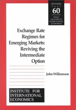 portada Exchange Rate Regimes for Emerging Markets: Reviving the Intermediate Option (Policy Analyses in International Economics) 