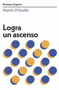 portada Logra Un Ascenso (Get Promoted Business Experts Spanish Edition) (in Spanish)
