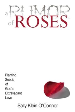 portada A Rumor of Roses: Planting Seeds of God's Extravagant Love (in English)