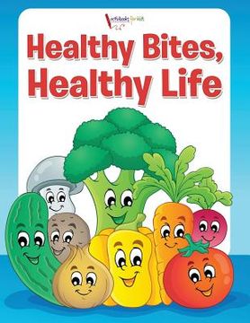 portada Healthy Bites, Healthy Life Coloring Book (en Inglés)