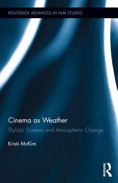 portada cinema as weather: stylistic screens and atmospheric change