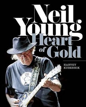 portada Neil Young: Heart of Gold: Heart of Gold