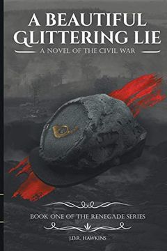 portada A Beautiful Glittering Lie: A Novel of the Civil war (en Inglés)