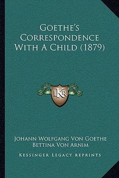 portada goethe's correspondence with a child (1879) (in English)