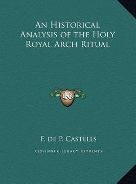 portada an historical analysis of the holy royal arch ritual (en Inglés)