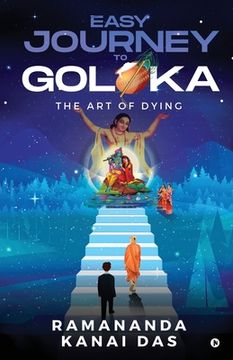 portada Easy Journey to Goloka: The Art of Dying (en Inglés)
