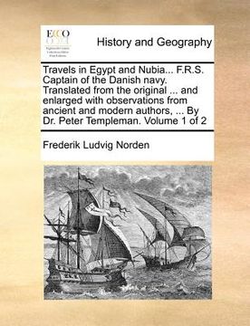 portada travels in egypt and nubia... f.r.s. captain of the danish navy. translated from the original ... and enlarged with observations from ancient and mode (in English)