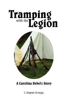portada tramping with the legion: a carolina rebel's story (en Inglés)
