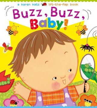 portada Buzz, Buzz, Baby!: A Karen Katz Lift-the-Flap Book (Karen Katz Lift-the-Flap Books) (en Inglés)