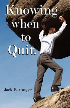 portada knowing when to quit (en Inglés)