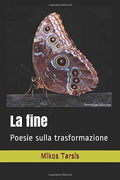portada La Fine: Poesie Sulla Trasformazione (in Italian)
