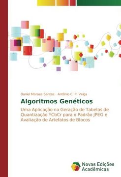 portada Algoritmos Genéticos: Uma Aplicação na Geração de Tabelas de Quantização YCbCr para o Padrão JPEG e Avaliação de Artefatos de Blocos (Portuguese Edition)