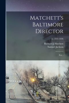 portada Matchett's Baltimore Director: for ..; yr.1835-1836 (en Inglés)