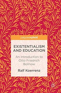 portada Existentialism and Education: An Introduction to Otto Friedrich Bollnow (en Inglés)
