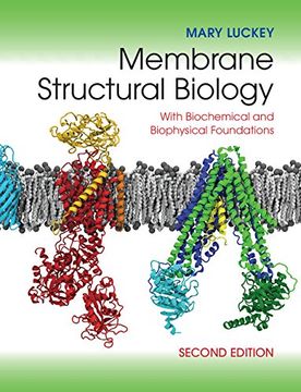 portada Membrane Structural Biology: With Biochemical and Biophysical Foundations