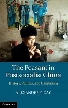 portada The Peasant in Postsocialist China: History, Politics, and Capitalism (en Inglés)