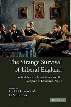 portada The Strange Survival of Liberal England: Political Leaders, Moral Values and the Reception of Economic Debate (en Inglés)