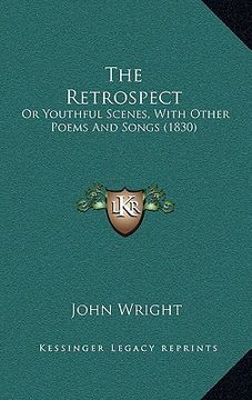 portada the retrospect: or youthful scenes, with other poems and songs (1830) (in English)