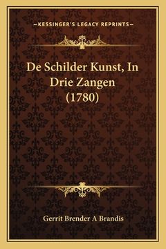 portada De Schilder Kunst, In Drie Zangen (1780)