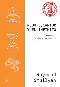 portada Robots, Cantor y el Infinito: Problemas y Brujeria Matematica
