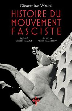portada Histoire du mouvement fasciste (en Francés)