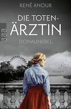 portada Die Totenärztin: Donaunebel: Historischer Wien-Krimi (Die Totenärztin-Reihe, Band 3) (en Alemán)