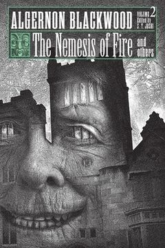 portada The Nemesis of Fire and Others: Collected Short Fiction of Algernon Blackwood, Volume 2