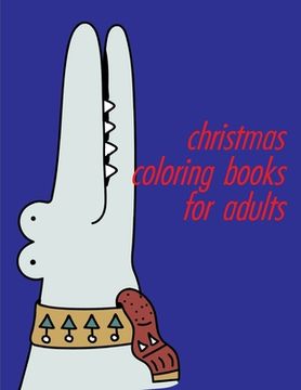 portada Christmas Coloring Books For Adults: The Coloring Pages, design for kids, Children, Boys, Girls and Adults (en Inglés)