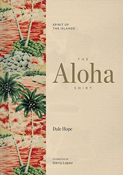 portada The Aloha Shirt: Spirit of the Islands (in English)