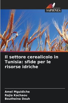 portada Il settore cerealicolo in Tunisia: sfide per le risorse idriche (en Italiano)
