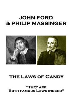 portada John Ford & Philip Massinger - The Laws of Candy: "They are Both famous Laws indeed" (en Inglés)