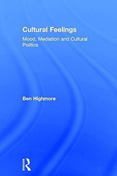 portada Cultural Feelings: Mood, Mediation and Cultural Politics