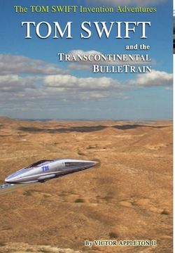 portada 3-Tom Swift and the Transcontinental BulleTrain (HB) (en Inglés)