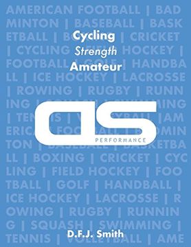 portada DS Performance - Strength & Conditioning Training Program for Cycling, Strength, Amateur