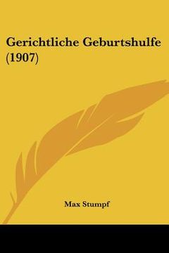 portada gerichtliche geburtshulfe (1907) (en Inglés)