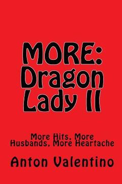 portada More: Dragon Lady II: More Hits, More Husbands, More Heartache (en Inglés)