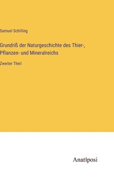 portada Grundriß der Naturgeschichte des Thier-, Pflanzen- und Mineralreichs: Zweiter Theil