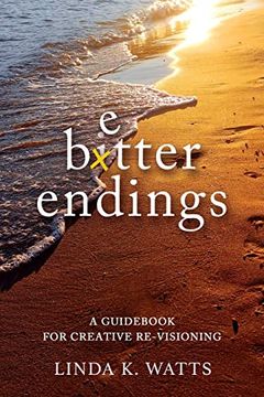 portada Better Endings: A Guidebook for Creative Re-Visioning 