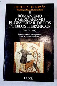 portada Romanismo y germanismo: el despertar de los pueblos hispánicos : (siglos IV-X)