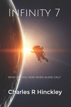 portada Infinity 7: What do you hear when aliens call? (in English)