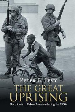 portada The Great Uprising: Race Riots in Urban America During the 1960S 
