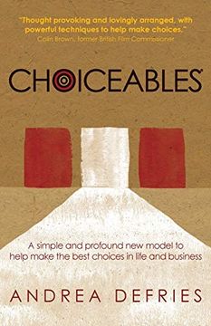 portada Choiceables: A Simple and Profound new Model to Help Make the Best Choices in Life and Business (en Inglés)