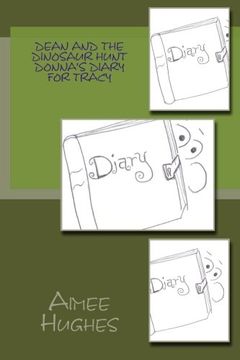 portada Dean and the Dinosaur Hunt Donna's Diary for Tracy (Volume 10)