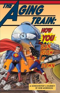 portada The Aging Train: How You Can Slow It Down (in English)