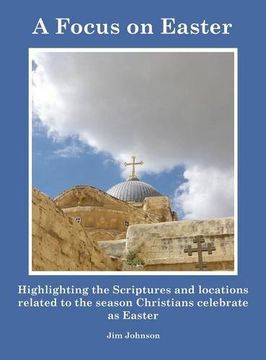 portada A Focus on Easter: Highlighting the Scriptures and locations related to the season Christians celebrate as Easter