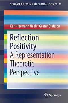 portada Reflection Positivity: A Representation Theoretic Perspective (Springerbriefs in Mathematical Physics) (en Inglés)