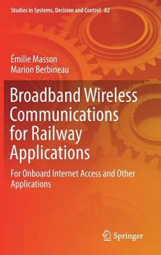 portada Broadband Wireless Communications for Railway Applications: For Onboard Internet Access and Other Applications (en Inglés)